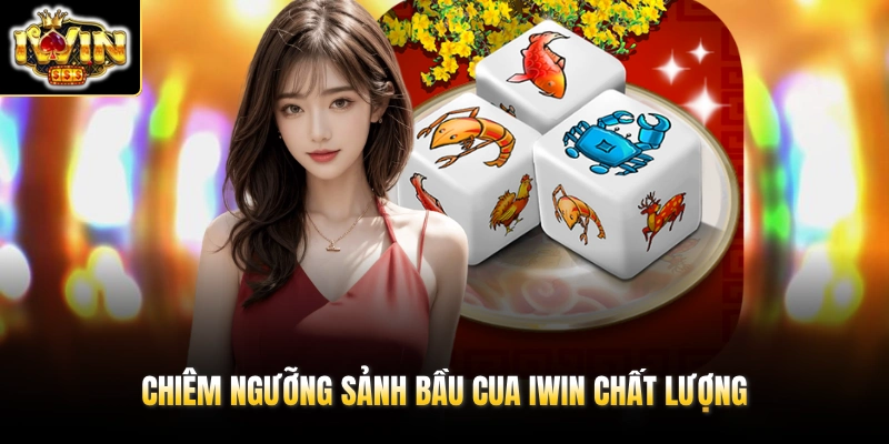 Bầu Cua IWIN - Đặt Cược Vào 6 Linh Vật Nhận Thưởng X100 Lần 2 Chiêm ngưỡng sảnh Bầu Cua IWIN chất lượng