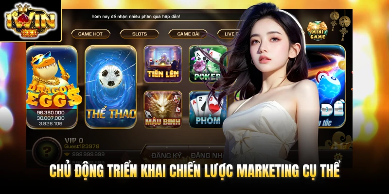 Đại Lý IWIN 3 Chủ động triển khai chiến lược marketing cụ thể